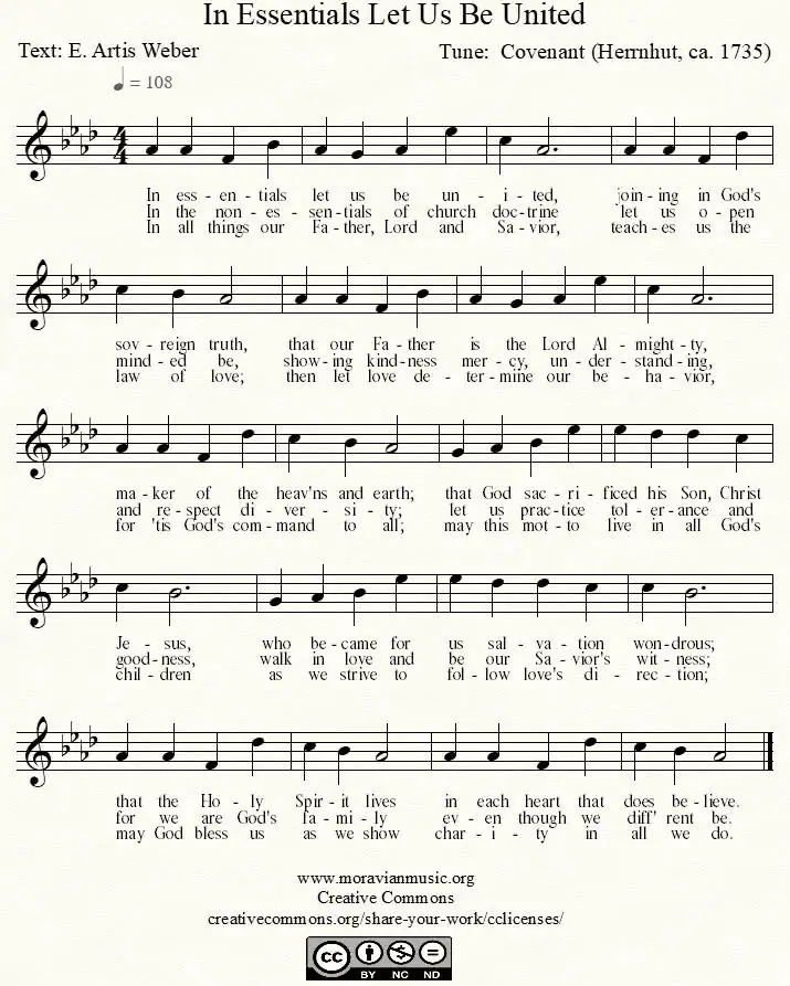 An image of the hymn "In Essentials Let Us Be United"
Verse 1: In essentials let us be united, joining in God's sovereign truth, that our Father is the Lord Almighty, maker of the heav'ns and earth; that God sacrificed his Son, Christ Jesus, who became for us salvation wondrous; that the Holy Spirit lives in each heart that does believe.
Verse 2: In the non-essentials of church doctrine let us open-minded be, showing kindess, mercy, understanding, and respect diversity; let us practice tolerance and goodness, walk in love and be our Savior's witness; for we are God's family even though we diff'rent be.
Verse 3: In all things, our Father, Lord and Savior, teaches us the law of love; then let love determine our behavior, for 'tis God's command to all; may this motto live in all God's children as we strive to follow love's direction; may Gof bless us as we show charity in all we do.