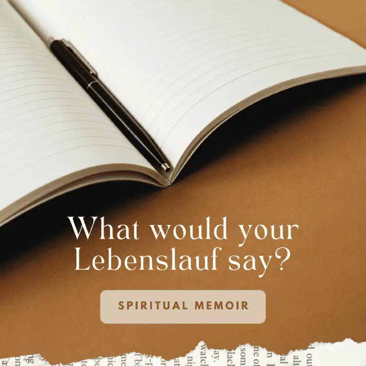 A journal with blank white lined pages is lying open on a tan table with a black pen in the middle of the pages. The text reads: What would your Lebenslauf say? Spiritual Memoir