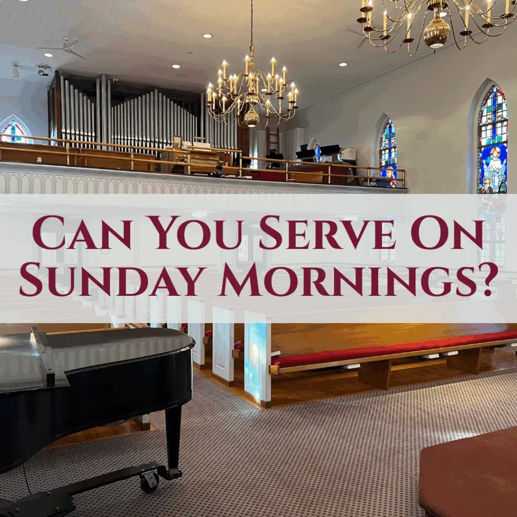 A photo of the Sanctuary of Schoeneck Moravian Church, from the front looking towards the back. The black grand piano is at the left of the photo with rows of pews in the middle. At the top of the photo is the balcony, showing the organ console and its gleaming silver pipes. There is a semi-transparent white banner across the image with the following words written in a classic burgundy serif font: Can You Serve On Sunday Mornings?