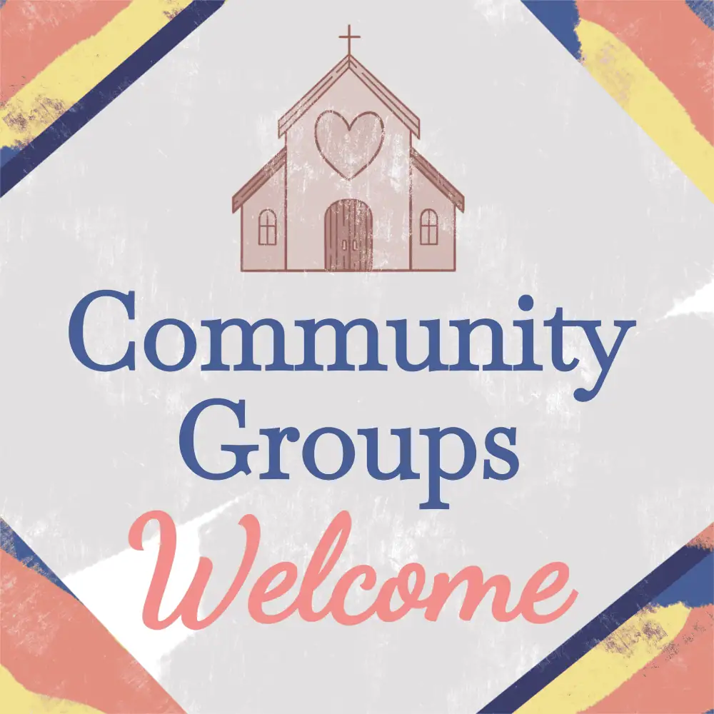 A clip-art image of a church with a heart above the doors. Underneath it are the words "Community Groups Welcome".