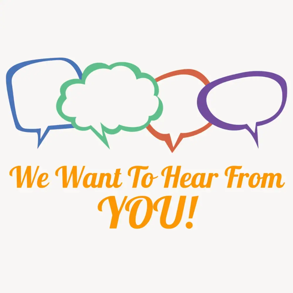 Four empty thought bubbles in different shapes and colors above the words "We want to hear from YOU!" in golden yellow lettering.